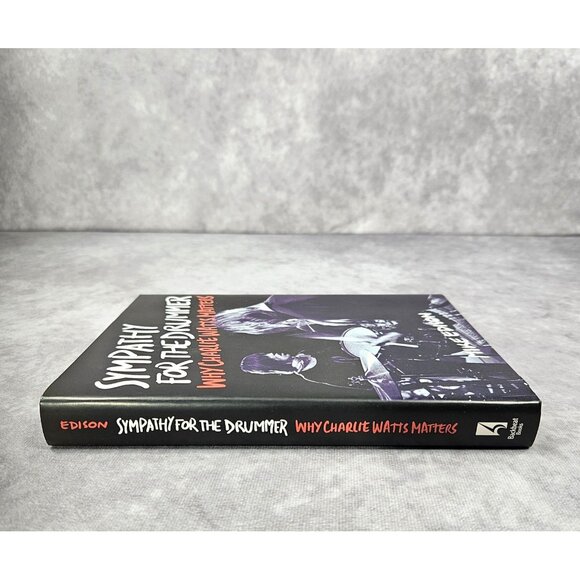 Sympathy for the Drummer: Why Charlie Watts Matters by Mike Edison Hardcoover - Picture 3 of 5